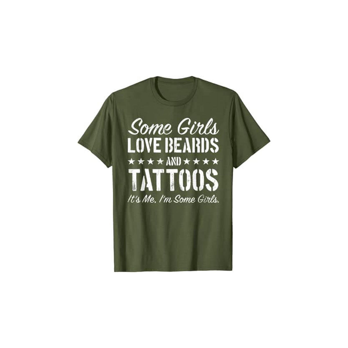 Vissa Tjejer älskar Skägg och Tatueringar T-Shirt-Clothes for women-Hemnix-Armégrön-S-Hemnix