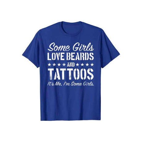 Vissa Tjejer älskar Skägg och Tatueringar T-Shirt-Clothes for women-Hemnix-Kunglig blå-S-Hemnix